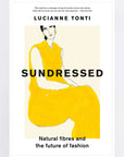 Sundressed by Lucianne Tonti, the future of sustainable fashion.